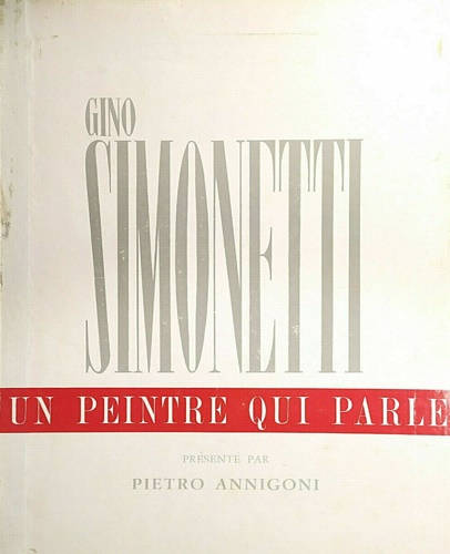 AA.VV. - Gino Simonetti, un peintre qui parle.