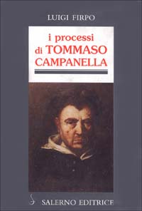 Firpo,Luigi. - I processi di Tommaso Campanella.