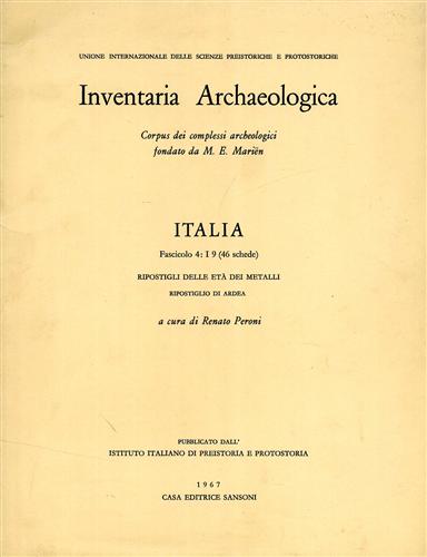 Ist.ital.di Preistoria e Protostoria. - Inventaria archaeologica. Corpus dei complessi archeologici fondato da M.E.Marien. Disponiamo: Ripostigli delle e