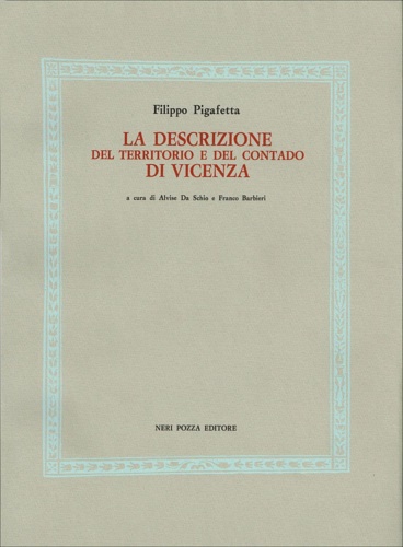 Pigafetta,Filippo. - La descrizione del territorio e del contado di Vicenza.