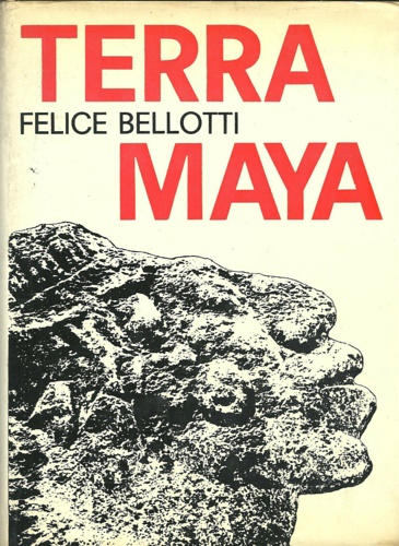 Bellotti,Felice. - Terra Maya.