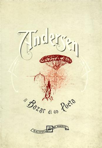 Andersen,Hans Christian. - Il Bazar di un poeta.