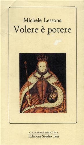Lessona,Michele. - Volere  potere. [Biografia di Carlo Lessona]