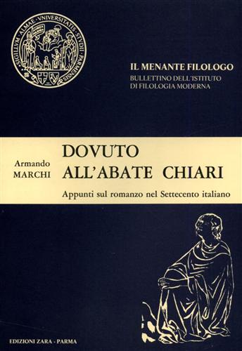 Marchi,Armando. - Dovuto all'Abate Chiari. Appunti sul romanzo nel Settecento italiano.