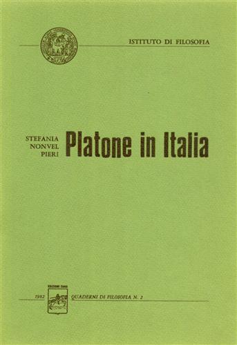 Nonvel Pieri,S. - Platone in Italia. Per la traduzione italiana del Platon di Paul Friedlander.