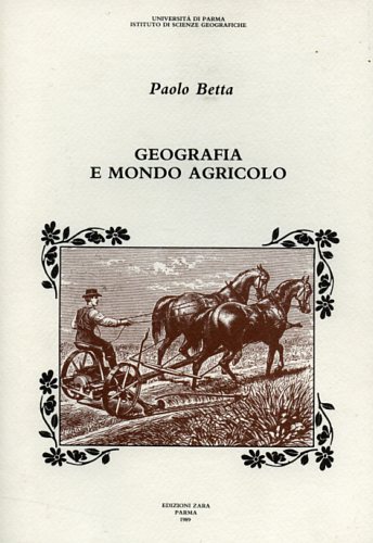 Betta,Paolo. - Geografia e mondo agricolo.
