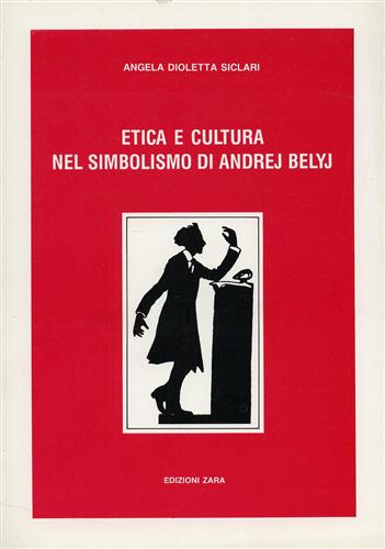 Dioletta Siclari,Angela. - Etica e cultura nel simbolismo di Andrej Belyj.