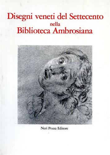 Ruggeri,Ugo (a cura di). - Disegni veneti del Settecento nella Biblioteca Ambrosiana.