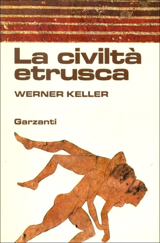 Keller,Werner. - La Civilt Etrusca.