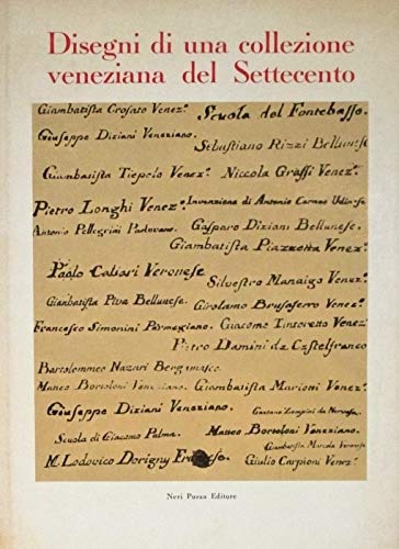 Catalogo della Mostra: - Disegni di una collezione veneziana del Settecento.