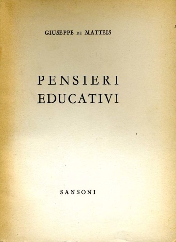 De Matteis,Giuseppe. - Pensieri educativi.