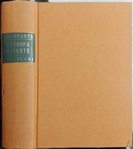 Malaparte,Curzio. - L'Europa vivente e altri saggi politici 1921-1931.
