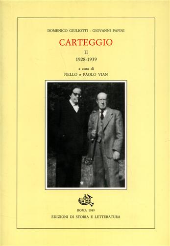 Giuliotti,Domenico. Papini,Giovanni. - Carteggio. Vol.II:1928-1939.