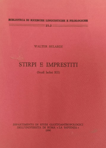 Belardi,Walter. - Stirpi e imprestiti (studi ladini XII).