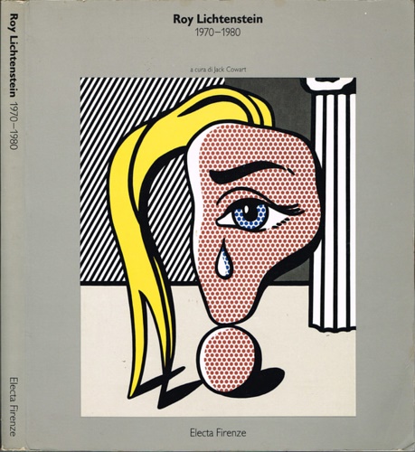 Catalogo della Mostra: - Roy Lichtenstein 1970-1980.