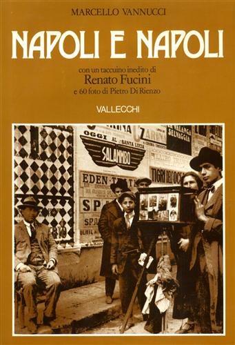 Vannucci,Marcello. - Napoli e Napoli.