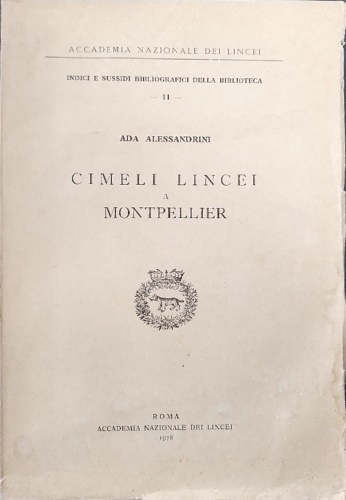 Alessandrini,Aada. - Cimeli Lincei a Montpellier.