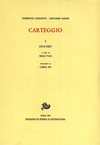 Giuliotti,Domenico. Papini,Giovanni. - Carteggio. Vol.I: 1913-1927.
