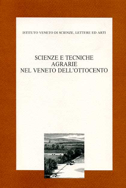 -- - Scienze e tecniche agrarie nel Veneto dell'Ottocento.