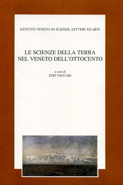 -- - Le scienze della terra nel Veneto dell'Ottocento.