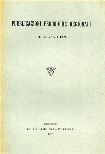 -- - Pubblicazioni periodiche regionali dell'anno 1924.