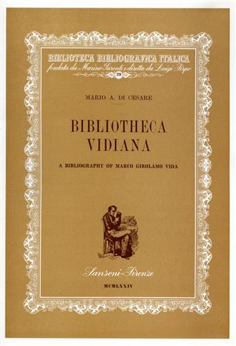 Di Cesare,Mario A. - Bibliotheca vidiana. A bibliography of Marco Girolamo Vida.