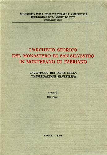-- - L'archivio storico del monastero di San Silvestro in Montefano di Fabriano. Inventario dei fondi della Congregazione Silvestrin