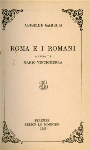 Gabelli,Aristide. - Roma e i Romani.