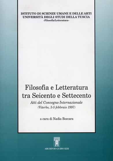 Atti del Conv.Intern.: - Filosofia e letteratura tra Seicento e Settecento.