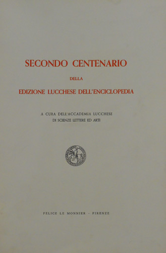 AA.VV. - Secondo centenario della Edizione Lucchese dell'Enciclopedia.