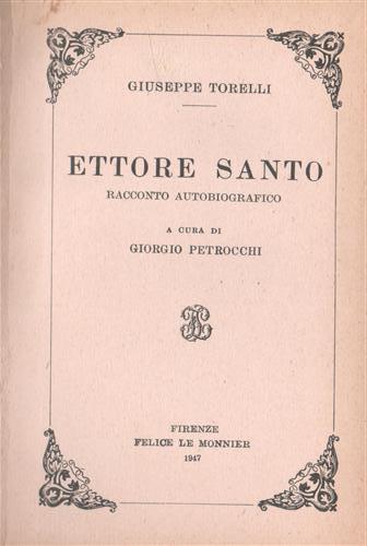 Torelli,Giuseppe. - Ettore Santo. Racconto autobiografico.