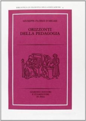 Flores D'Arcais,Giuseppe. - Orizzonti della pedagogia.