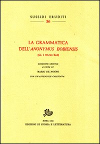 -- - La grammatica dell'Anonymus Bobiensis (GL I 533-565 Keil).