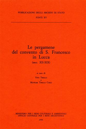 -- - Le pergamene del convento di S.Francesco in Lucca (secc.XII-XIX).