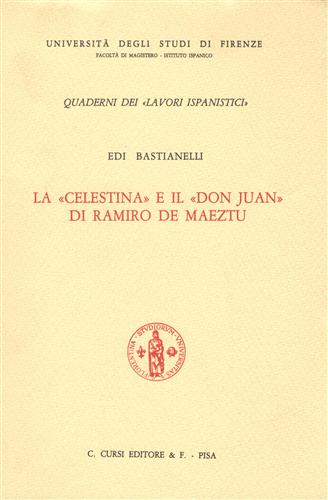 Bastianelli,Edi. - La Celestina e il Don Juan di Ramiro de Maetzu.