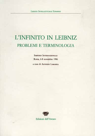Atti del Simposio Internazionale: - L'infinito in Leibniz. Problemi e terminologia.