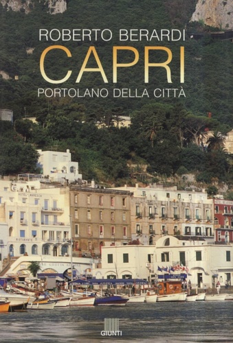 Berardi,Roberto. - Capri. Portolano della citt.