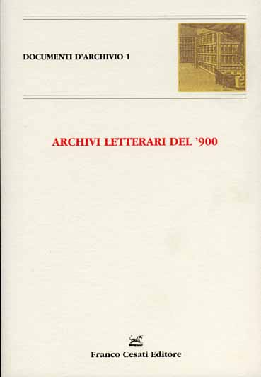 Ravano,G. Ruesch,D. Manghetti,G. Andreoli,A. Calubini,M. Ghidetti,E. - Archivi letterari del '900.