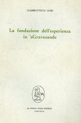 Gori,Giambattista. - La fondazione dell'esperienza in 'sGravesande.