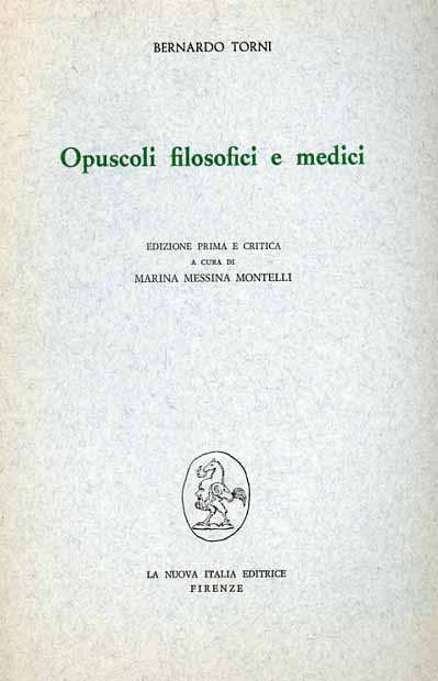 Torni,Bernardo. - Opuscoli filosofici e medici.