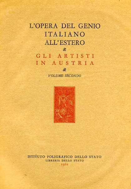 Morpurgo,Enrico. - Gli Artisti italiani in Austria. Vol.II: Il Secolo XVII. Il Tardo Rinascimento e l'iniz