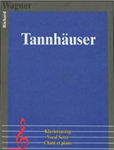 Wagner, Richard. - K1010. Tannhauser und der Sangerkrieg auf Wartburg. Chant et piano.