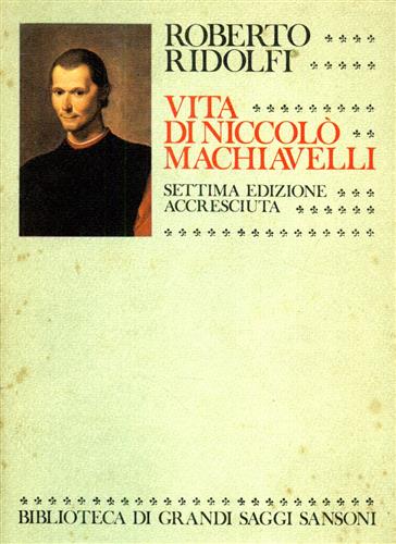 Ridolfi,Ridolfi. - Vita di Niccol Machiavelli.