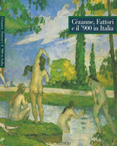 Catalogo della Mostra: - Czanne, Fattori e il '900 in Italia.
