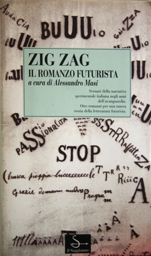 Soffici, Marinetti, Corra, e altri. - Zig zag. Il romanzo futurista.