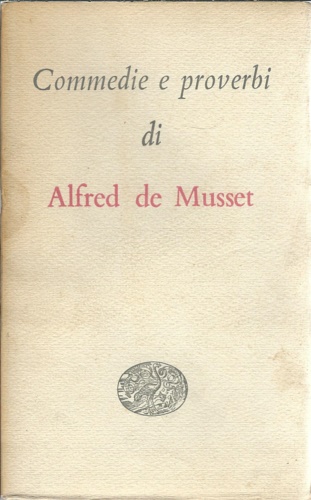De Musset,Alfred. - Commedie e proverbi.