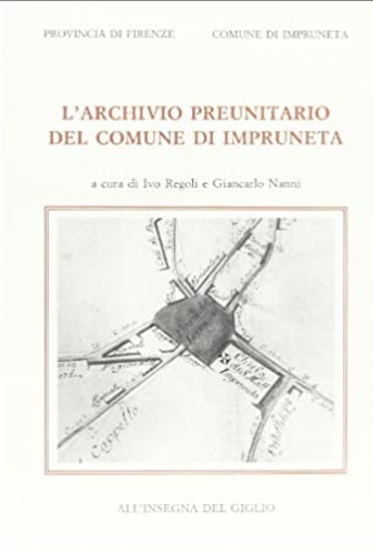 -- - L'Archivio preunitario del Comune di Impruneta.