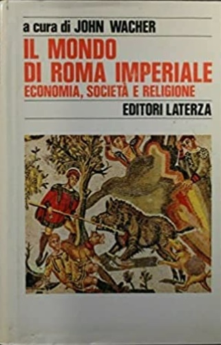 Thompson,D.J. Kent,J. Woods,A. - Il mondo di Roma imperiale. Economia, societ e religione.