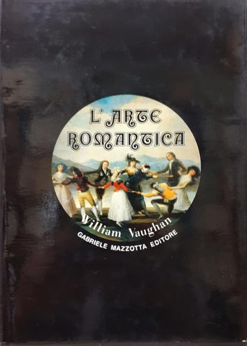 Vaughan,William - L'arte romantica.