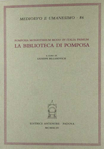 Billanovich,Giuseppe (a cura di). - Pomposia monasterium modo in Italia primum. La Biblioteca di Pomposa.